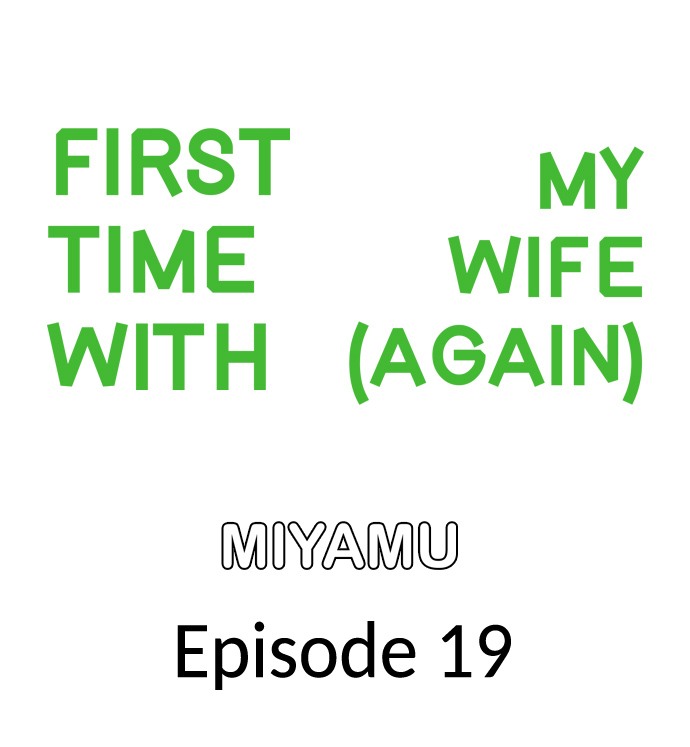 First Time With My Wife (Again) - Chapter 19 Page 1